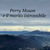 05_Perry Mason e il marito introvabile (Capitolo 5)