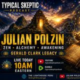 🧘 CONSCIOUSNESS EVOLUTION • ZEN • SHADOW WORK • GERALD CLARK LEGACY 🧘JULIAN POLZIN - TSP # 2630