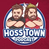 Can We Beat Our Dads In A Fight? | Hoss Town Podcast Ep. 1