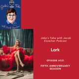 Episode #321: Lark TALKS Opening for BB King, International Music Market & Songwriting