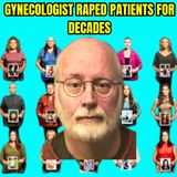 A Gynecologist Raped Patients for Decades - True Crime Documentary