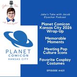 Planet Comicon Kansas City 2026 Wrap-Up | Episode #421