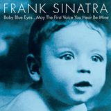 Tina Sinatra Baby Blue Eyes