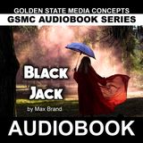 GSMC Audiobook Series: Black Jack Episode 38: Chapters 1 - 2