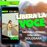 LIBERA LA VOCE: SoloSara - clicca play e ascolta il podcast