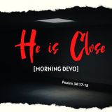 He is Close [Morning Devo]