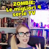 Pillole di Halloween by Sveva (2): Quattro serie di zombie 🧟‍♀️