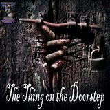 The Thing on the Doorstep | H.P. Lovecraft | Podcast