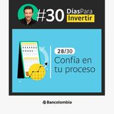 Día 28/30: Hoy decides desde la claridad que construiste / Reto #30DíasParaInvertir