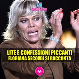 Floriana Secondi Si Racconta: Lite Con Manila e Confessioni Piccanti!