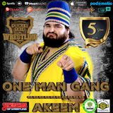 TMPToW: 5 Year Anniversary - One Man Gang / Akeem