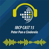 IBCP Cast 15 - Peter Pan e Cinderela #Síndrome #Psicanálise #Fábula