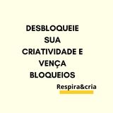 Desbloqueie Sua Criatividade e Vença Bloqueios