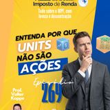 PDIR Ep. 269 – Units não são ações!