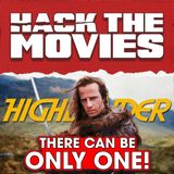 There Can Be Only ONE Highlander Movie! - Hack The Movies (#478)