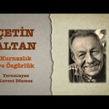 Çetin Altan - Kurnazlık ve Özgürlük