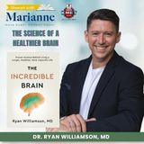 The Incredible Brain with Ryan Williamson, MD