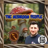 Ghosts, Dogman, and Mushroom People