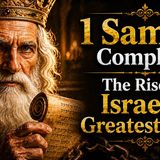 The Complete Book of 1 Samuel _ Israel_s Last Judge _ Understand the Rise of Kings _ bible stories