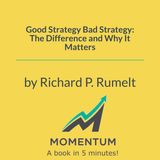 Good strategy bad strategy: The fundamental error most leaders make (Richard P. Rumelt)