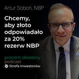 Złoto przynosi wyższe stopy zwrotu niż obligacje i jest niezależne od polityki - Artur Soboń NBP