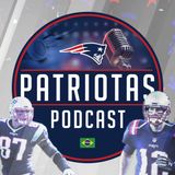 Podcast Patriotas 135 - RBs brilham no jogo 1 da pré-temporada