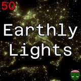 50: Earthly Lights