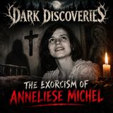 The Exorcism of Anneliese Michel