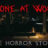 3 Night Shift All Alone Horror Stories