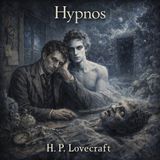 Hipnos de H. P. Lovecraft 🌑🐙 | Audiolibro completo de terror cósmico para dormir | Mitos de Cthulhu #29