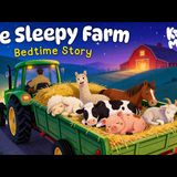 Koko The Baby Farmer  Sleepy Farm Bedtime Story for Toddlers  with Baby Sleep Music