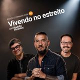 670: Vivendo no estreito – com Rodolfo Abrantess