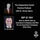 DIGRN Presents: The Independent Dental Practice Podcast - Guest: Dr. Bob Marcus