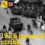 E120: 1926 general strike, part 3