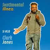 SI #10 This is Clark Larew Jones | Comedian