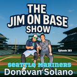 283. In the Dugout with Seattle Mariners Veteran: Donovan Solano