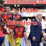 FIFA Trump Please Leave DSP Shorts