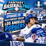 Episode 25: MLB LA Dodgers 2026 Recap