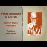 Carlos Drummond De Andrade - Dünyayı Taşıyor Omuzların