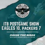Inside The Birds Postgame Show Week 10: Philadelphia Eagles 10, Green Bay Packers 7