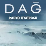 Dağ - Radyo Tiyatrosu