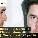 Riina:  "U Curtu" e l'Ucciardone (I Corleonesi 12° parte)