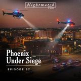 #37: City Under Siege - The Search for The Phoenix Serial Shooters