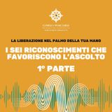 I sei riconoscimenti che favoriscono l'ascolto - 1° Parte