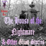 House of the Nightmare & Other Ghost Stories | Podcast
