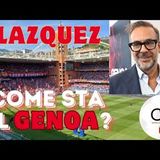 Il GENOA e la crisi! BLAZQUEZ parla ai tifosi. Il GRIFONE senza centrocampo titolare sfida l'ATALANTA