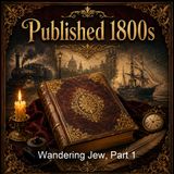 Wandering Jew Part 1 - Eugene Sue - Part 2
