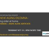 S7:E6 - The New Aging Dilemma: Aging alone at home with Carol Barak