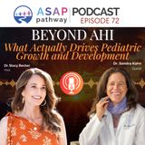 Ep.72, Beyond AHI: What Actually Drives Pediatric Growth and Development, Dr. Sandra Kahn