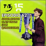 Episodio 62 - Sinner rivince le ATP Finals (con Quindicizero)